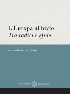 Vincenzo Costa (a cura di) - L’Europa al bivio (2024)