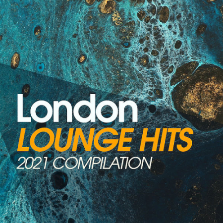 VA - London Lounge Hits Compilation (2021)