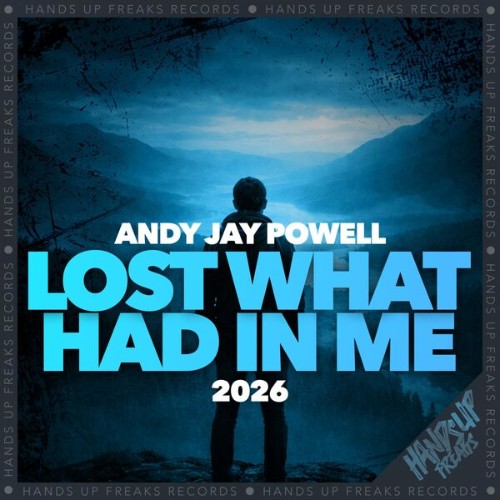 Andy-Jay-Powell-Lost-What-Had-In-Me-2026