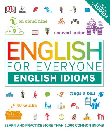 English for Everyone: English Idioms: Learn and practise common idioms and expressions (English for Everyone) (True AZW3)