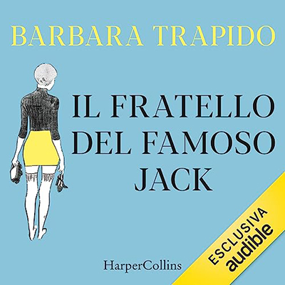 Barbara Trapido - Il fratello del famoso Jack (2023) (mp3 - 128 kbps)
