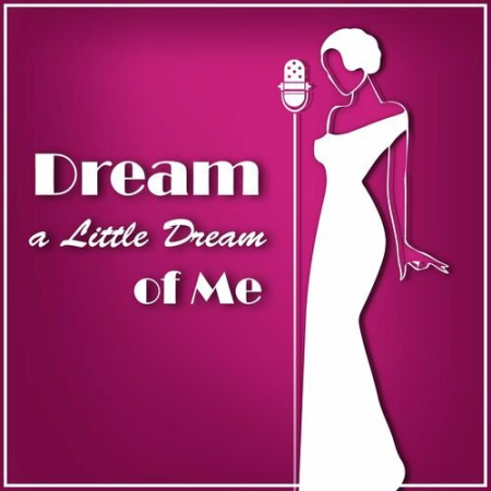 Ella Fitzgerald - Dream a Little Dream of Me (2022)