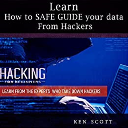 Learn how to keep your data safe from dangerous Hackers