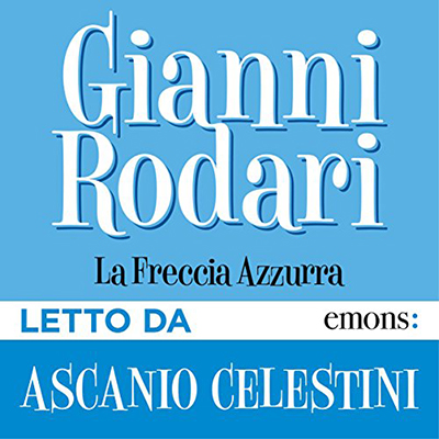Gianni Rodari - La freccia azzurra (2015) (mp3 - 128 kbps)