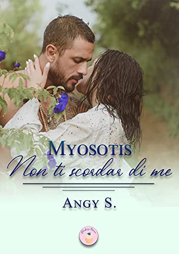 Angy S. – Myosotis, non ti scordar di me (2021)