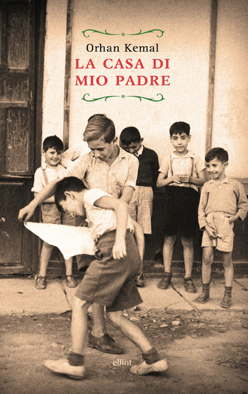 Orhan Kemal – La casa di mio padre (2013)