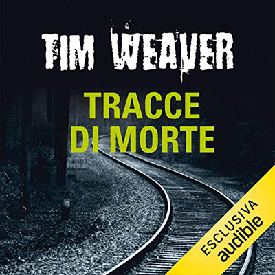 Tim Weaver - Tracce di morte (2016) (mp3 - 64 kbps)
