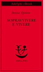 Denise Epstein – Sopravvivere e vivere (2024)