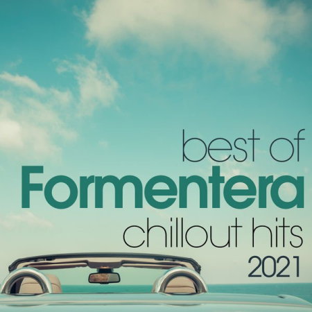 Various Artists - Best Of Formentera Chillout Hits 2021 (2021)