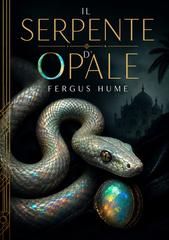 Fergus Hume – Il serpente d’opale (2026)