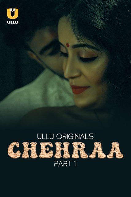 Download Chehraa Part-1 (2024) S01 Ullu Hindi Originals Web Series WEB-DL H264 AAC 1080p 720p  300mb
