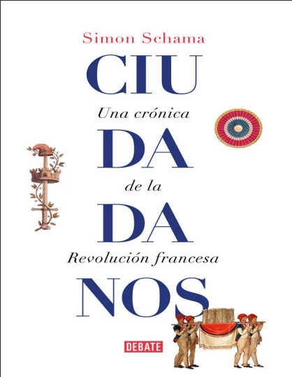 Ciudadanos. Una crónica de la Revolución francesa - Simon Schama (PDF + Epub) [VS]
