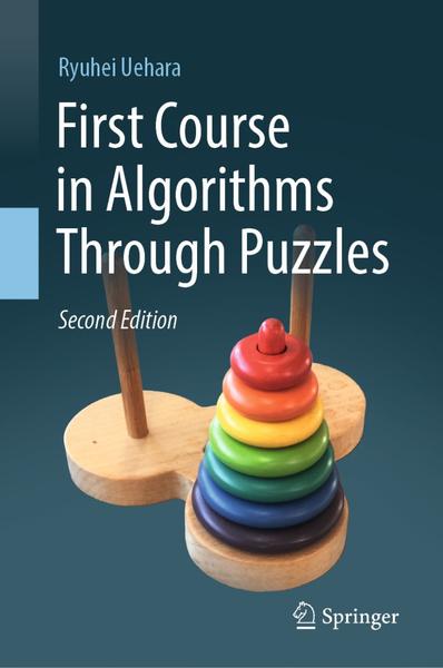 First Course In Algorithms Through Puzzles Second Edition (Ryuhei Uehara) First Course In Algorithms Through Puzzles Second Edition (Ryuhei Uehara)