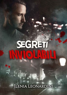 Ilenia Leonardini - Segreti inviolabili (2018)