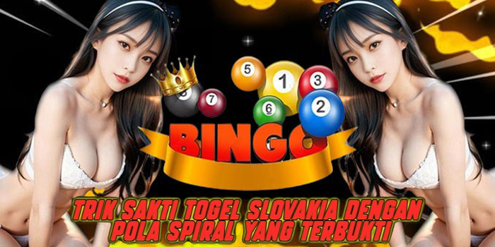 Trik Sakti Togel Slovakia dengan Pola Spiral yang Terbukti