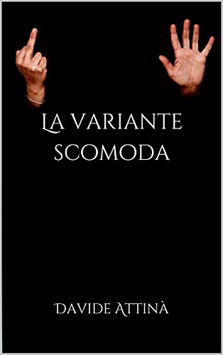 Davide Attinà – La variante scomoda (2021)