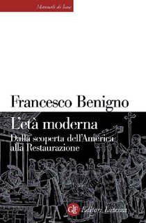 Francesco Benigno - L'età moderna (2014)