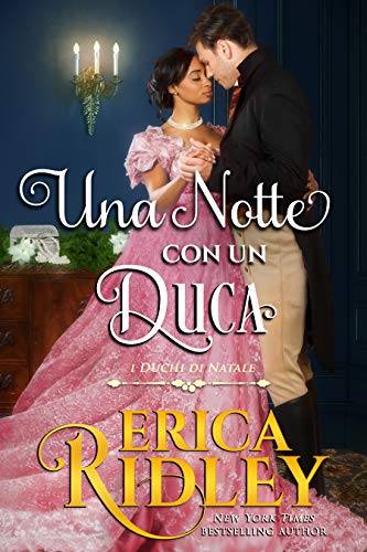 Erica Ridley - Una notte con un duca (i duchi di natale Vol. 10) (2021)