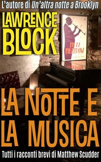 Lawrence Block - La notte e la musica (2018)