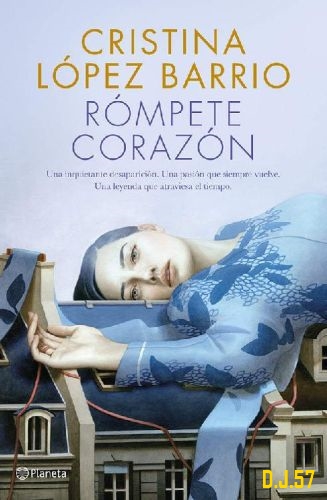 1 - Rómpete, corazón - Cristina López Barrio
