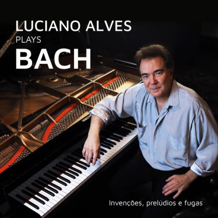 Luciano Alves - Luciano Alves Plays Bach (2022)