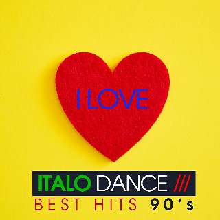 I Love Italo Dance (Best Hits 90's) (2020) .mp3 - 320 kbps