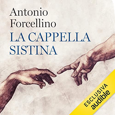 Antonio Forcellino - La Cappella Sistina: Racconto di un capolavoro (2022) (mp3 - 128 kbps)