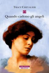 Tracy Chevalier – Quando cadono gli angeli (2026)