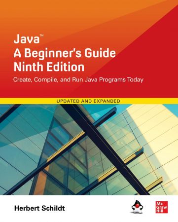Java: A Beginner's Guide, 9th Edition Java: A Beginner's Guide, 9th Edition