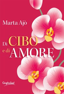 Marta Ajò - Di cibo e di amore (2024)