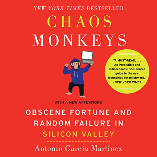 Obscene Fortune and Random Failure in Silicon Valley (Revised Edition) - Antonio Garcia Martinez