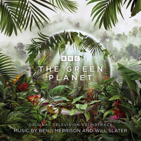 Will Slater, Benji Merrison - The Green Planet (2022)