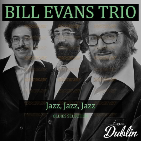 Bill Evans Trio - Oldies Selection Jazz, Jazz, Jazz (2021)