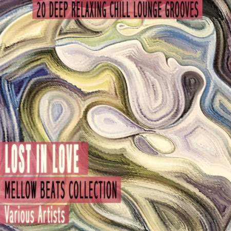 Various Artists   Lost in Love   Mellow Beats Collection (2021)