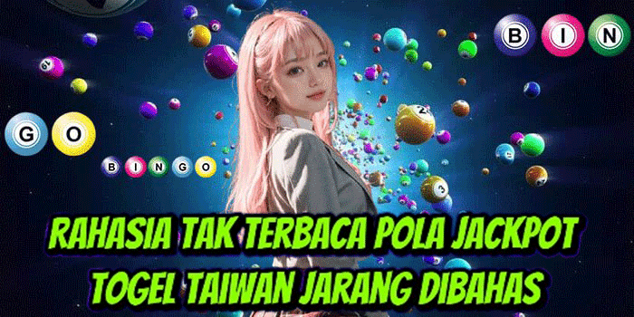 Rahasia Tak Terbaca Pola Jackpot Togel Taiwan Jarang Dibahas