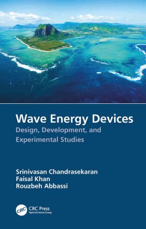 Wave Energy Devices Design, Development, and Experimental Studies