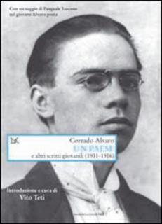 Corrado Alvaro - Un Paese e altri scritti giovanili (1911-1918) (2014)
