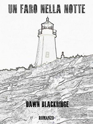 Dawn Blackridge - Un faro nella notte (2019)