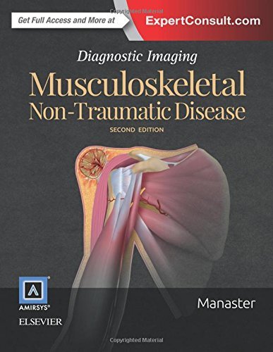 Diagnostic Imaging: Musculoskeletal Non-Traumatic Disease, 2nd Edition