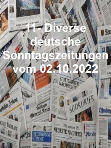 11- Diverse deutsche Sonntagszeitungen vom 02 Oktober 2022 11- Diverse deutsche Sonntagszeitungen vom 02 Oktober 2022
