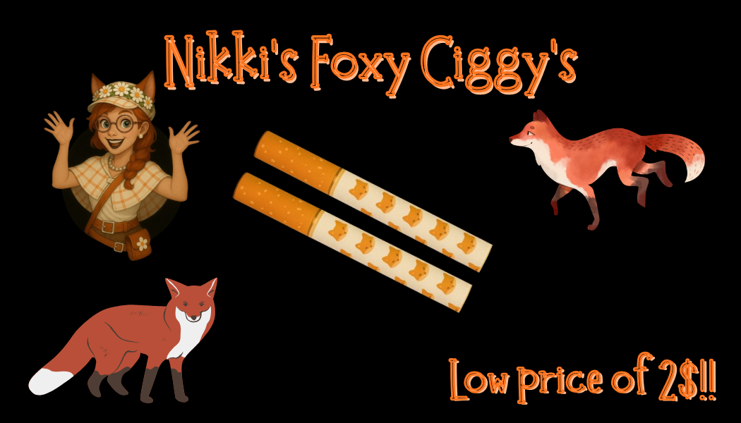 Nikki s Foxy Ciggy s