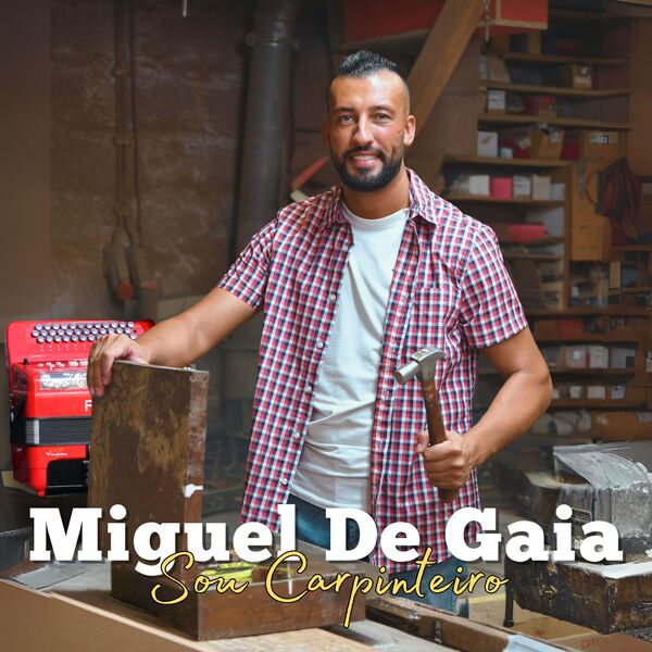 Miguel de Gaia - Sou Carpinteiro (EP) 2024 Hzm8cbf5t0wfb-600