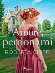 Roberta Ciuffi – Gli amori dei Bawden Vol. 3. Amore, perdonami (2026)