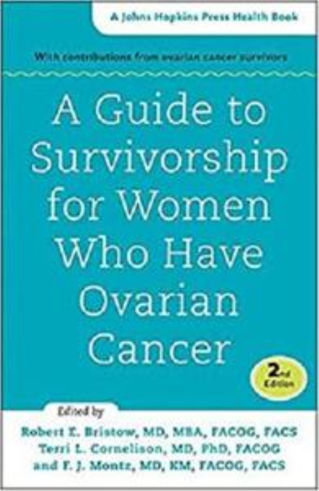 A Guide to Survivorship for Women Who Have Ovarian Cancer (A Johns Hopkins Press Health Book)