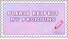 please respect my pronouns stamp