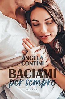 Angela Contini - Baciami per sempre (2022)