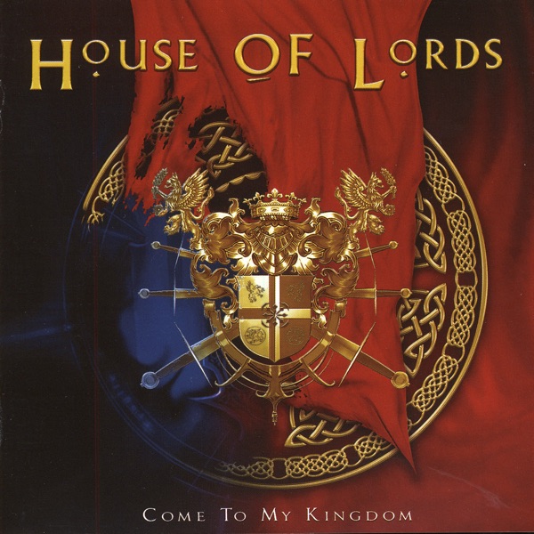 [Image: House-Of-Lords-Come-To-My-Kingdom-2008.jpg]