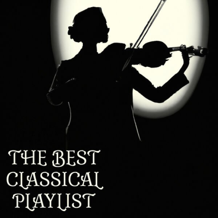 9c5ba3b1 2208 421d abcf 1da1496508e0 - VA - The Best Classical Playlist (2022)