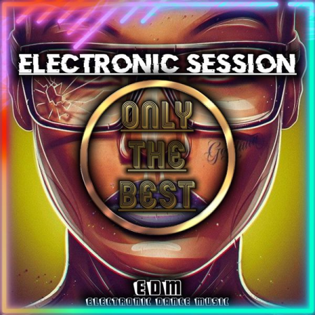 Various Artists - Electronic Session (EDM Electronic Dance Music) (2021)