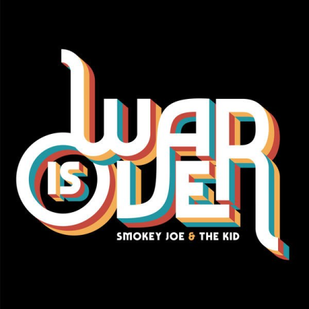 8c69ec97 e289 479a 87e1 25ab343ac9e1 - Smokey Joe & The Kid - War Is Over (2021)